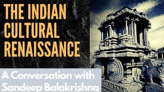 The Indian Cultural Renaissance: A Conversation with Sandeep Balakrishna