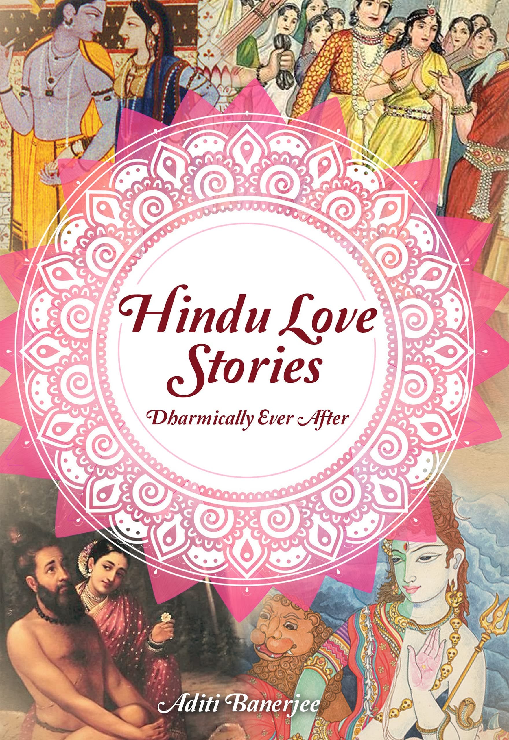 Hindu Love Stories: Dharmically Ever After
