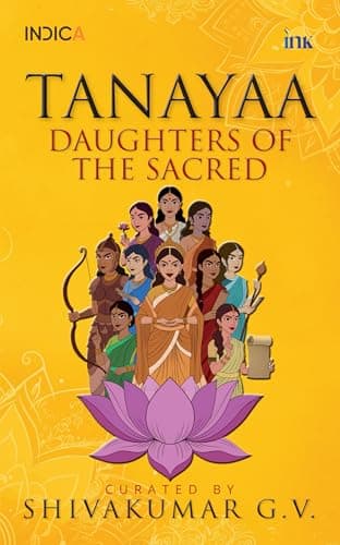 Tanayaa: Daughters of the Sacred (Curator)